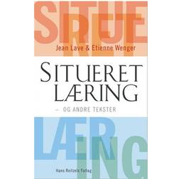Situeret læring - og andre tekster (Hæftet, 2003)
