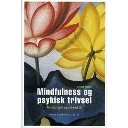 Mindfulness og psykisk trivsel: Terapi, teori og videnskab (Hæftet, 2011)
