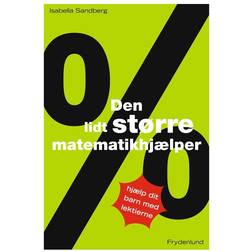 Den lidt større matematikhjælper: hjælp dit navn med lektierne (Hæftet, 2011)