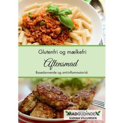 Aftensmad: glutenfri og mælkefri, basedannende, antiinflammatorisk (Hæftet, 2016)
