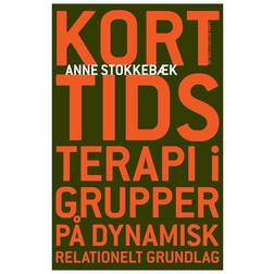 Korttidsterapi i grupper: på dynamisk relationelt grundlag (Indbundet, 2011)