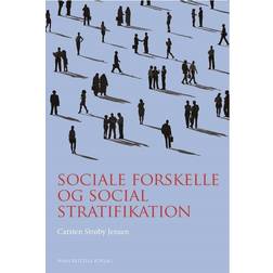 Sociale forskelle og social stratifikation: i sociologisk perspektiv (Hæftet, 2016)