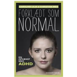 Forklædt som normal: en opvækst med ADHD (Hæftet, 2014)