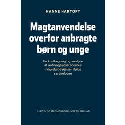Magtanvendelse over for anbragte børn og unge: en kortlægning og analyse af anbringelsesstedernes indgrebsbeføjelser ifølge serviceloven (Hæftet, 2016)