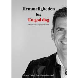 Hemmeligheden bag en god dag (Hæftet, 2015)