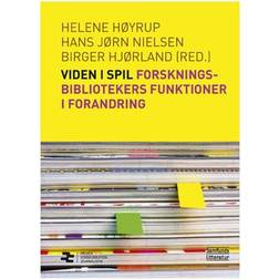 Viden i spil: Forskningsbibliotekernes funktioner i forandring