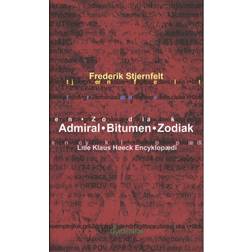 Admiral, Bitumen, Zodiak: lille Klaus Høeck encyklopædi (Häftad, 2008)
