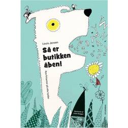 Så er butikken åben: nye firkanter på alle hylder (Indbundet, 2016)