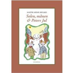 Solen, månen & Peters jul: en julefortælling frit efter Johan Krohns gamle vers (Indbundet, 2005)