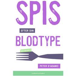 Spis efter din blodtype: blodtypediæten (Hæftet, 2015)