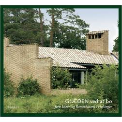 Glæden ved at bo: Jørn Utzon og Romerhusene i Helsingør (Indbundet, 2010)