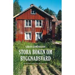 Stora boken om byggnadsvård (Inbunden, 2010)