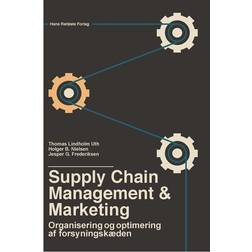 Supply chain management og marketing: organisering og optimering af forsyningskæden (Hæftet, 2016)