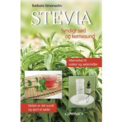 Stevia: syndigt sød men kernesund - alternativet til sukker og sødemidler (Hæftet, 2012)