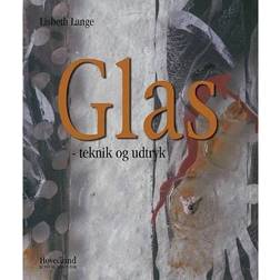 Glas - teknik og udtryk (Indbundet, 2003)