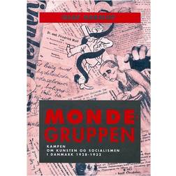 Mondegruppen: Kampen om kunsten og socialismen i Danmark 1928-32 (Hardcover, 1997)