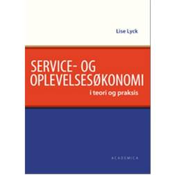 Service- og oplevelsesøkonomi i teori og praksis (Hæftet, 2008)