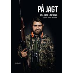 På jagt: grej, kultur & jagtteknik (Indbundet, 2013)