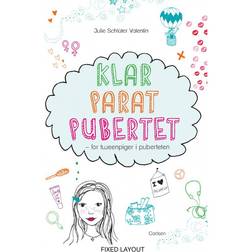 Klar parat pubertet - for tweenpiger i puberteten (E-bog, 2014)