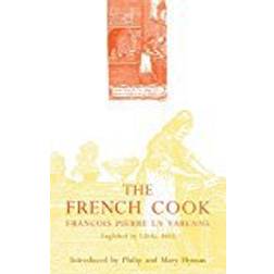 The French Cook (Southover Press Historic Cookery & Housekeeping)