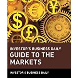 Investor's Business Daily Guide to the Markets