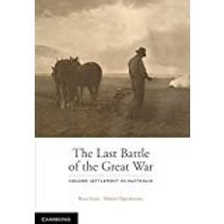 The Last Battle: Soldier Settlement in Australia 1916–1939