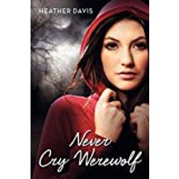 Never Cry Werewolf