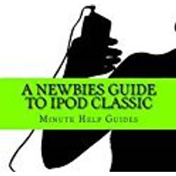 A Newbies Guide to iPod Classic