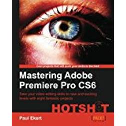 Mastering Adobe Premiere Pro CS6 Hotshot