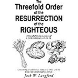 The Threefold Order of the Resurrection of the Righteous