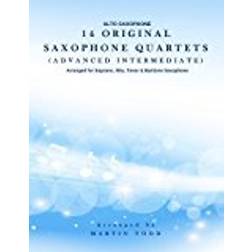 14 Original Saxophone Quartets (Advanced Intermediate): Alto Saxophone