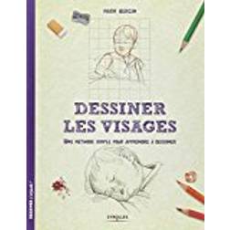 Dessiner les visages : Une méthode simple pour apprendre à dessiner