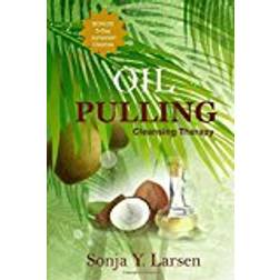 Oil Pulling: Volume 1 (The Beauty Books)