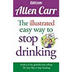 Allen Carr: The Illustrated Easyway to Stop Drinking