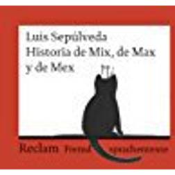 Historia de Mix, de Max y de Mex: (Fremdsprachentexte)