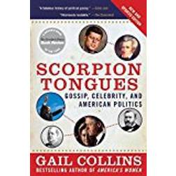 Scorpion Tongues: Gossip, Celebrity, And American Politics