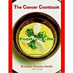 The Cancer Cookbook: Food For Life