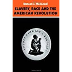 Slavery, Race and the American Revolution