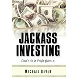 Jackass Investing