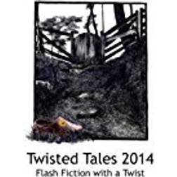 Twisted Tales 2014: Flash Fiction with a twist