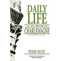 Daily Life in the World of Charlemagne: With Expanded Footnotes / (The Middle Ages Series)