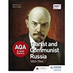 AQA A-level History: Tsarist and Communist Russia 1855-1964