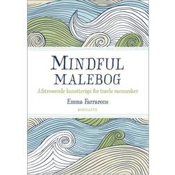 Mindful malebog: Afstressende kunstterapi for travle mennesker (Hæftet, 2015)