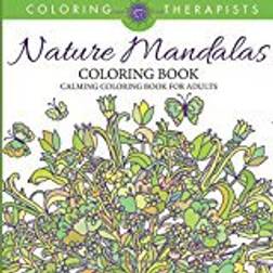 Nature Mandalas Coloring Book - Calming Coloring Book For Adults