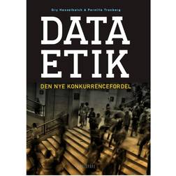 Dataetik - den nye konkurrencefordel: Den nye konkurrencefordel (Hæftet, 2016)
