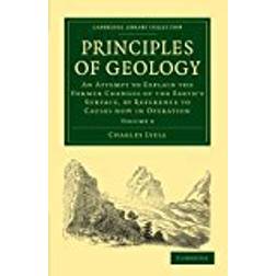 Principles of Geology 3 Volume Paperback Set: Principles of Geology: An Attempt to Explain the Former Changes of the Earth's Surface, by Reference to ... Library Collection - Earth Science) (Paperback)