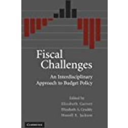 Fiscal Challenges: An Interdisciplinary Approach To Budget Policy