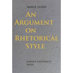 An Argument on Rhetorical Style (Hæftet, 2017)