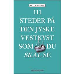 111 steder på den jyske vestkyst som du skal se (Hæftet, 2017)