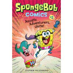 Spongebob Comics: Book 2: Aquatic Adventurers, Unite!